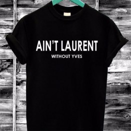 2017 AIN'T ZA Letters Print Cotton Casual Funny T-Shirt Black White 